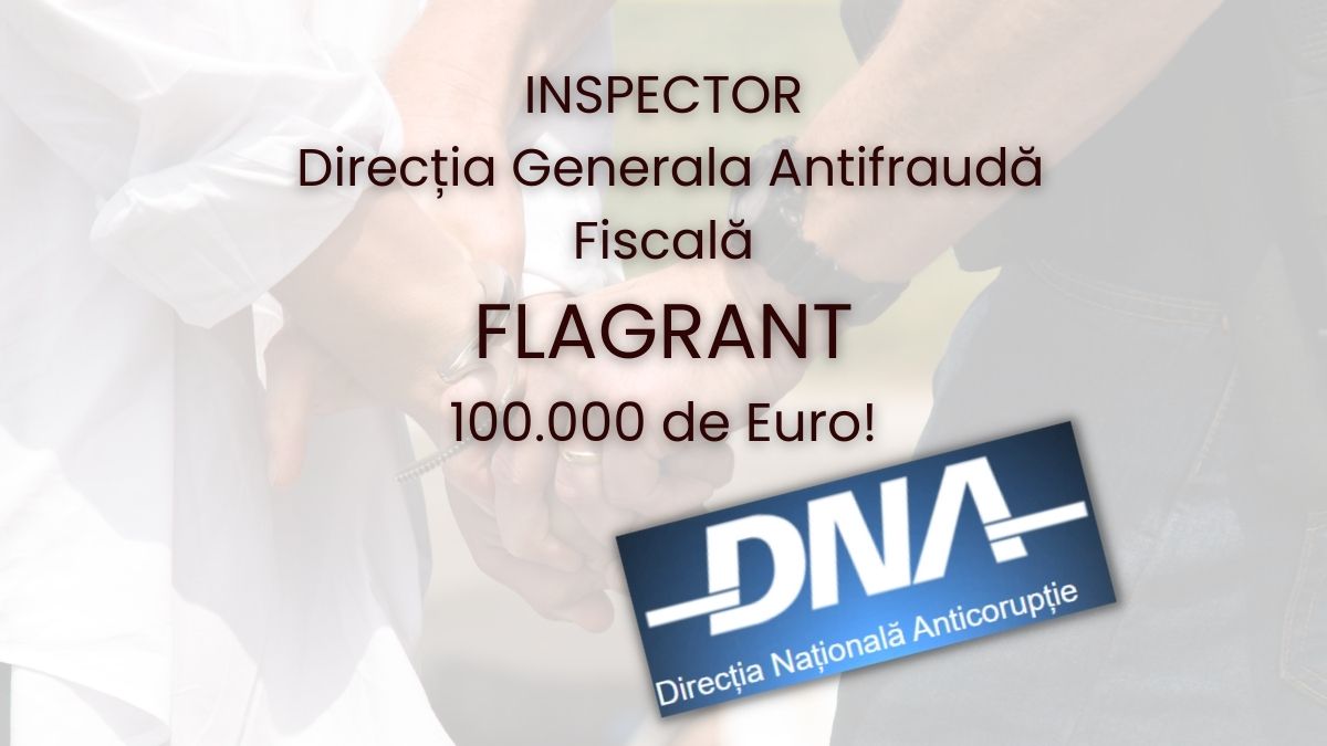 flagrant spaga 100.000 euro