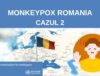 Monkeypox Romania - cazul 2. OMS - vaccinurile si imunizarea (1)
