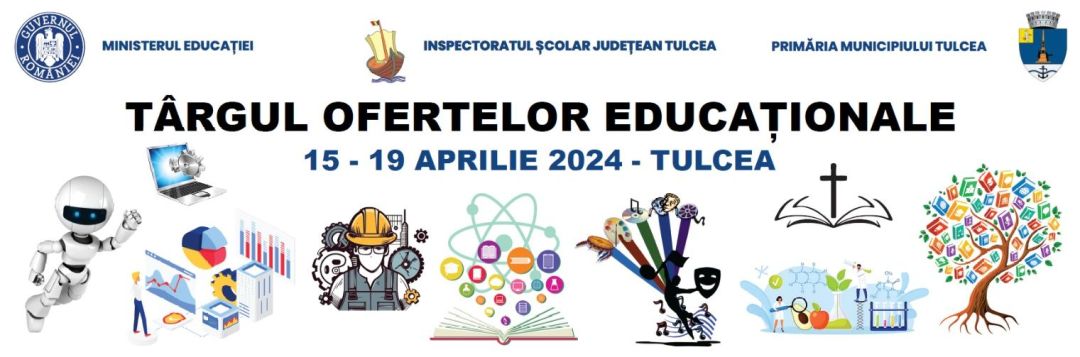 ”Târgul ofertelor educaționale”, din 16 aprilie 2024, la Sala Daniel Iulian Pohariu!