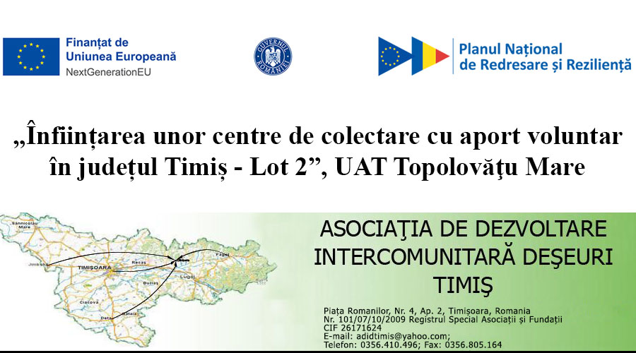 Au fost finalizate serviciile de proiectare pentru proiectul „Înființarea unor centre de colectare cu aport voluntar în județul Timiș - Lot 2”, UAT Topolovăţu Mare