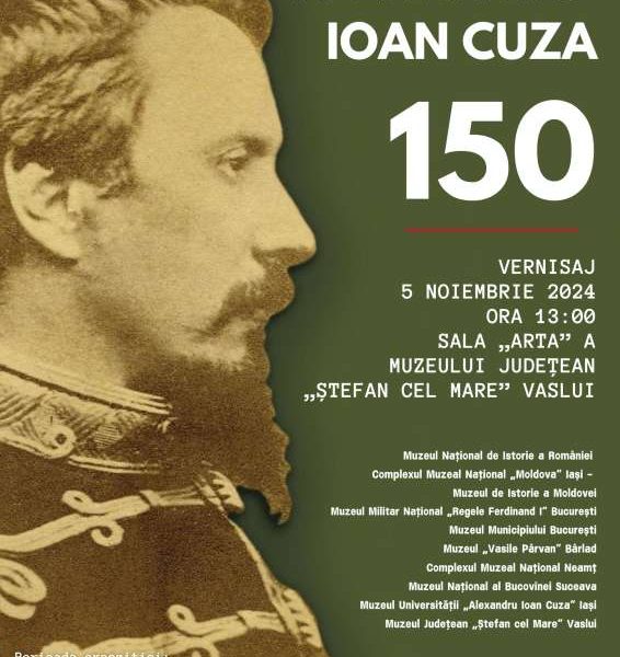 Expoziţia ''Alexandru Ioan Cuza 150'', găzduită de Muzeul Judeţean ''Ştefan cel Mare''