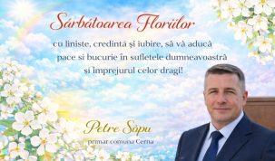 Mesajul primarului comunei Cerna, Petre Șopu, cu ocazia Sărbătorii Floriilor
